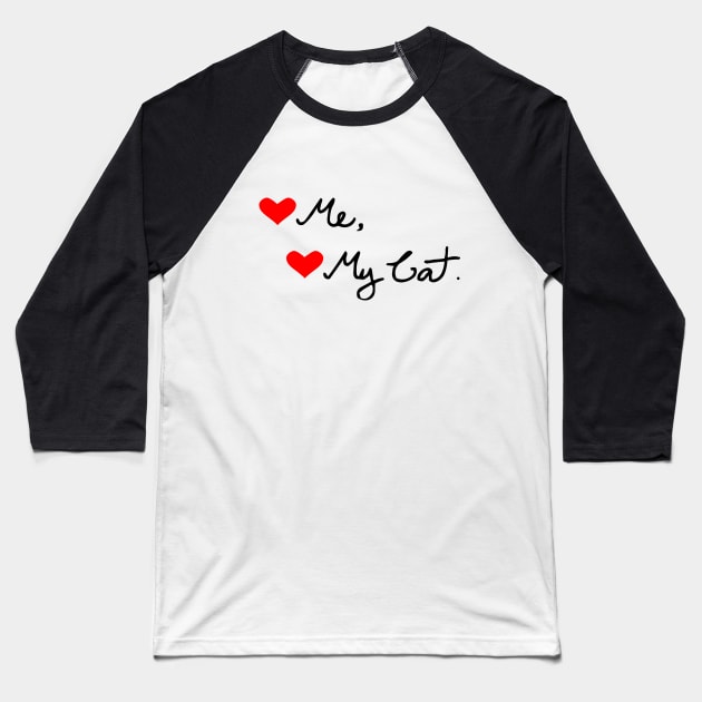 LOVE ME LOVE MY CAT Baseball T-Shirt by MoreThanThat